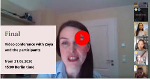 Final Video conference with Zoyaand the participants  from 21.06.2020 15:00 Berlin time